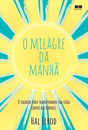 O Milagre da Manhã (Hal Elrod)