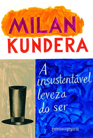 A Insustentável Leveza do Ser (Milan Kundera)