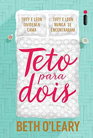 Teto Para Dois (Beth O’leary)