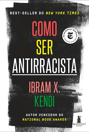 Como ser Antirracista (Ibram X. Kendi)